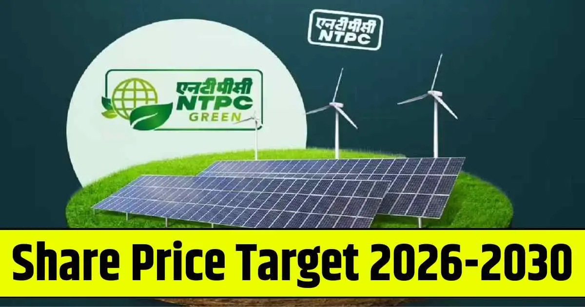 NTPC Green Energy Share Price Target 2026, 2028, 2030, 2032, 2034, 2035